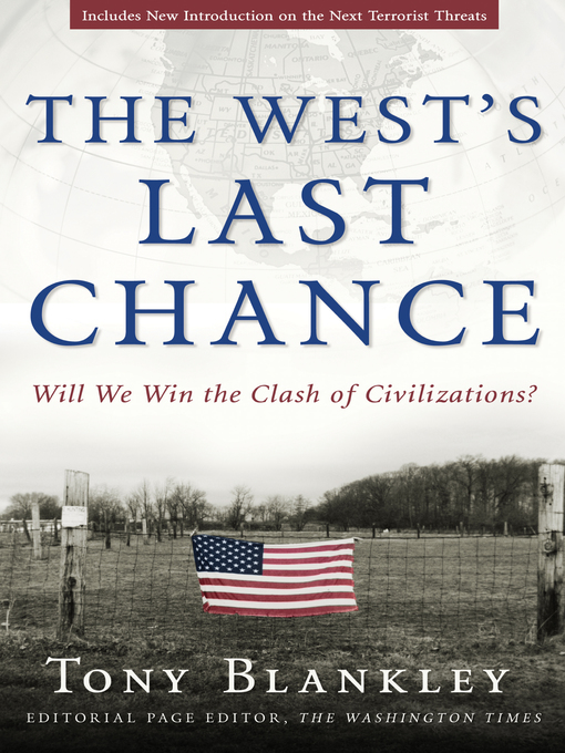 Title details for The West's Last Chance by Tony Blankley - Available